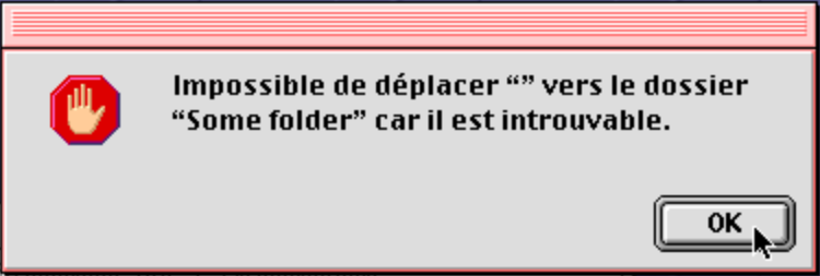 A screen capture of an error message, saying « Impossible de déplacer “” vers le dossier “Some folder” car il est introuvable. »